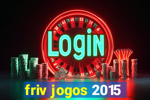 friv jogos 2015